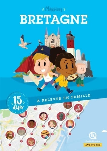 Mission Bretagne. 15 défis à relever en famille - Collectif - Livre