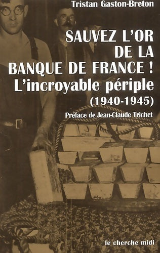 Livrenpoche : Sauvez l'or de la banque de France ! - Tristan Gaston-Breton - Livre