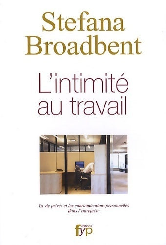 Livrenpoche : L'intimité au travail - Stefana Broadbent - Livre