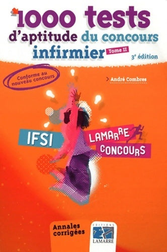 Livrenpoche : 1000 tests d'aptitude du concours infirmier Tome II - André Combres - Livre