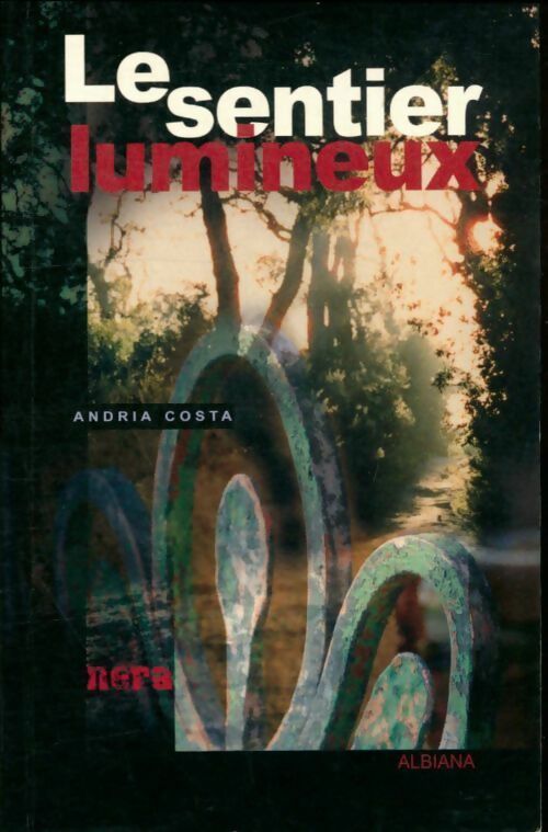 Livrenpoche : Le sentier lumineux - Andria Costa - Livre