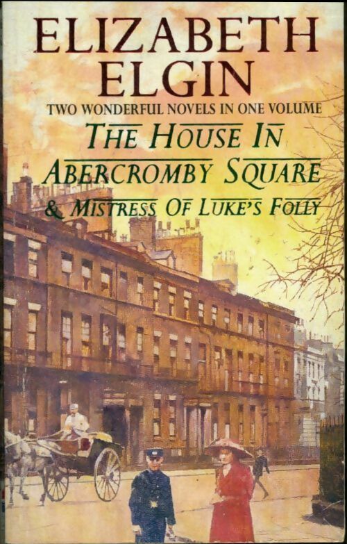 Livrenpoche : The house in Abercromby square & Mistress of luke's folly - Elizabeth Elgin - Livre