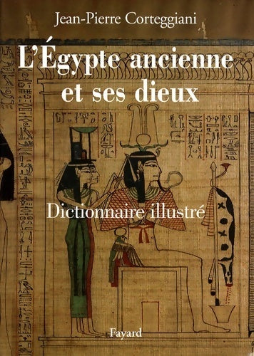 Livrenpoche : L'Egypte ancienne et ses dieux - Jean-Pierre Corteggiani - Livre