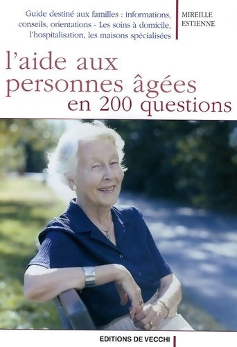 Livrenpoche : L'aide aux personnes âgées en 200 questions - Mireille Estienne - Livre