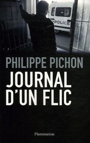 Livrenpoche : Journal d'un flic - Philippe Pichon - Livre