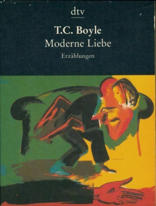 Livrenpoche : Moderne liebe - Tom Coraghessan Boyle - Livre