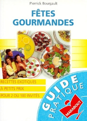 Livrenpoche : Fêtes gourmandes - Pierrick Bourgault - Livre