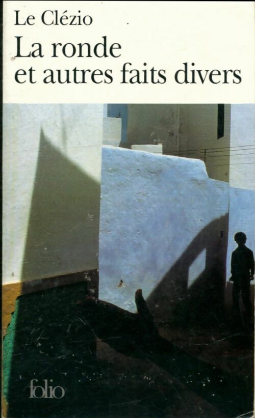 Livrenpoche : La ronde et autres faits divers - Jean-Marie Gustave Le Clézio - Livre
