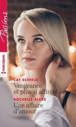 Livrenpoche : Vengeance et plus si affinité / Une affaire d'amour - Rochelle Alers, Cat Schield - Livre