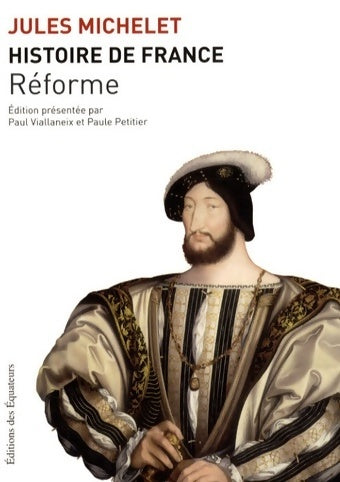 Histoire France Tome VIII : La reforme - Jules Michelet - Livre