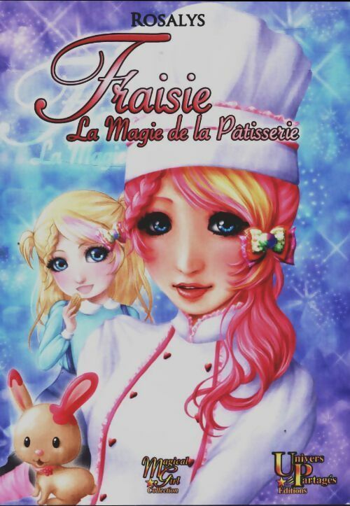 Livrenpoche : Fraisie la magie de la pâtisserie - Rosalys - Livre