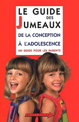 Livrenpoche : Le guide des jumeaux. De la conception à l'adolescence - Régine Billot - Livre