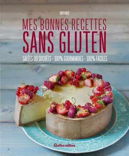 Livrenpoche : Mes bonnes recettes sans gluten - Maya Nuq-Barakat - Livre