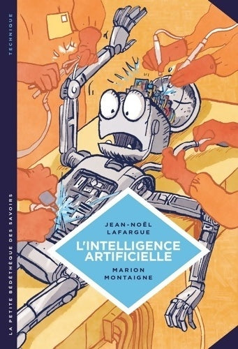 Livrenpoche : L'intelligence artificielle. Fantasmes et réalités - Jean-Noël Lafargue - Livre