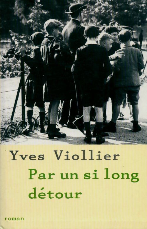 Livrenpoche : Par un si long détour - Yves Viollier - Livre