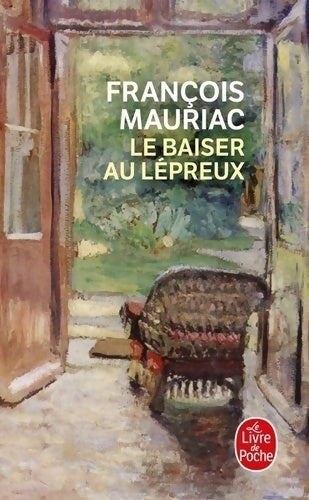 Le baiser au lépreux - François Mauriac - Livre