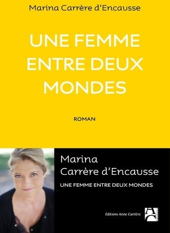Livrenpoche : Une femme entre deux mondes - Marina Carrère d'Encausse - Livre