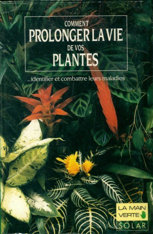 Livrenpoche : Comment prolonger la vie de vos plantes. Identifier et combattre leurs maladies - Bragato Pa - Livre