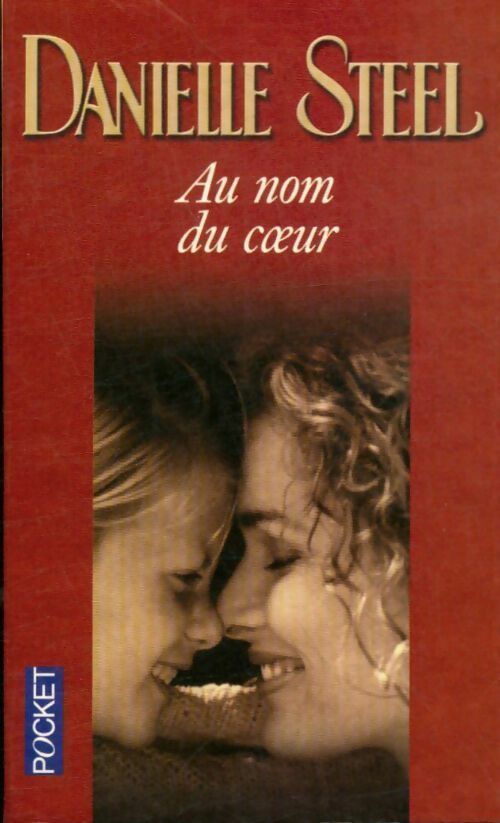 Livrenpoche : Au nom du coeur - Danielle Steel - Livre