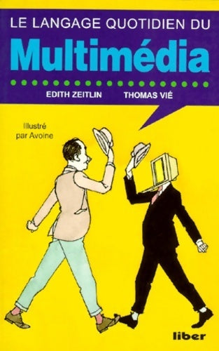 Livrenpoche : La langage quotidien du multimédia - Edith Zetlin - Livre
