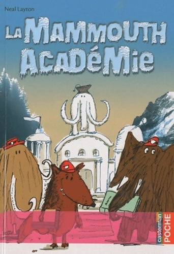 Livrenpoche : La mammouth Académie - Neal Layton - Livre