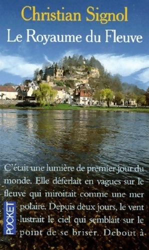Livrenpoche : La rivière Espérance Tome II : Le royaume du fleuve - Christian Signol - Livre