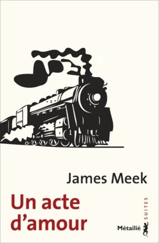 Livrenpoche : Un acte d'amour - James Meek - Livre