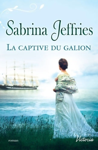 La captive du galion - Sabrina Jeffries - Livre