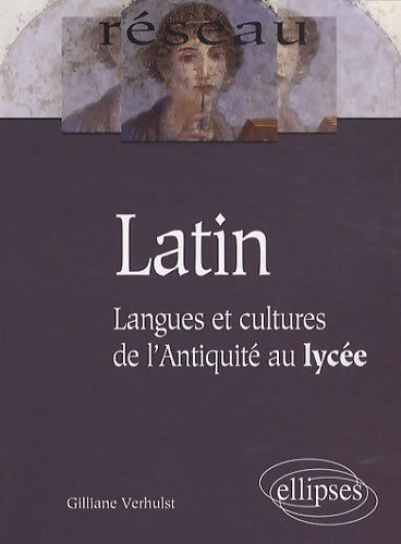Livrenpoche : Latin. Langues et cultures de l'Antiquité au lycée - Gilliane Verhulst - Livre