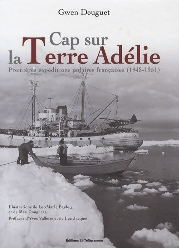Livrenpoche : Cap sur la Terre Adélie - Gwen Douguet - Livre