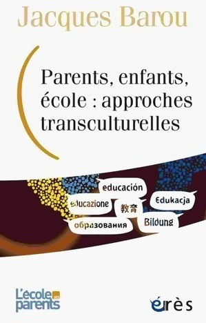 Livrenpoche : Parents, enfants, école : Approches transculturelles - Jacques Barou - Livre