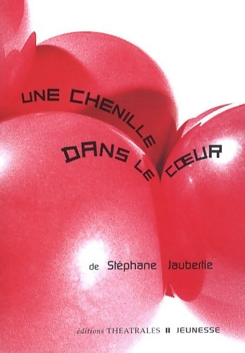 Livrenpoche : Une chenille dans le coeur - Stéphane Jaubertie - Livre