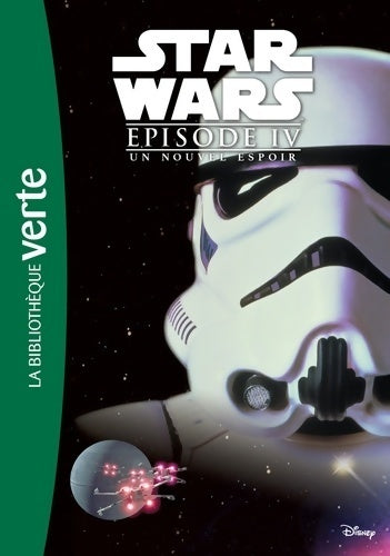 Livrenpoche : Star Wars - Episode IV : un nouvel espoir. Le roman du film - Lucasfilm - Livre