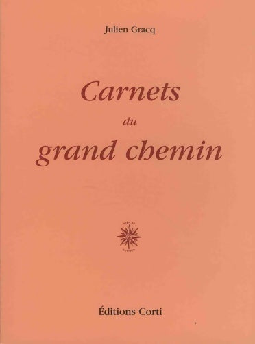 Livrenpoche : Carnets du grand chemin - Julien Gracq - Livre