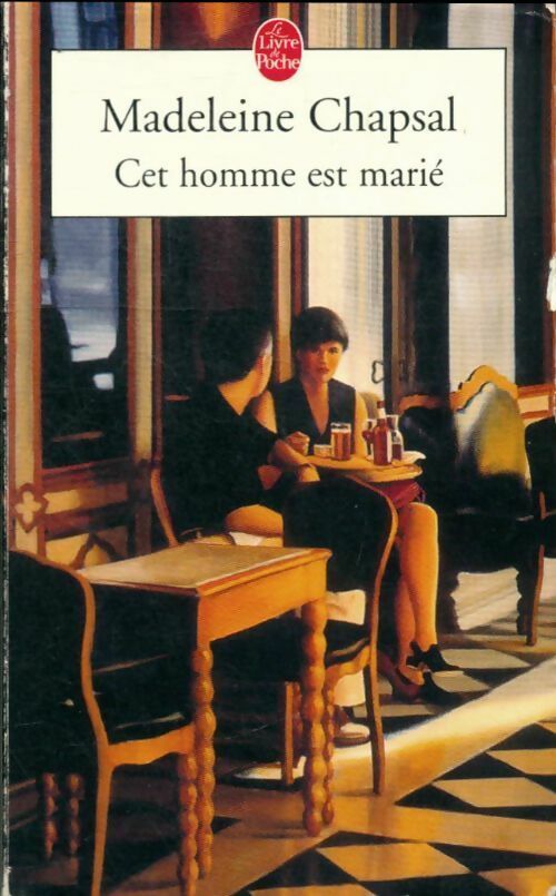 Cet homme est marié - Madeleine Chapsal - Livre