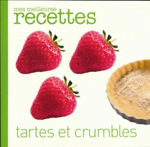 Livrenpoche : Tartes et crumbles - Collectif - Livre
