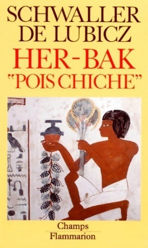 Livrenpoche : Her-Bak Pois-chiche - Isha Schwaller de Lubicz - Livre