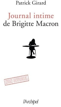 Journal intime de Brigitte Macron - Patrick Girard - Livre