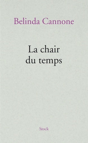 La chair du temps - Bélinda Cannone - Livre