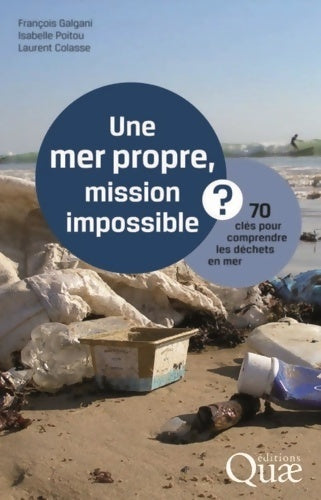 Livrenpoche : Une mer propre, mission impossible ? - François Galgani - Livre