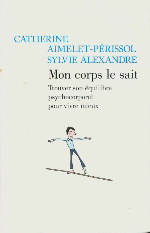 Livrenpoche : Mon corps le sait - Catherine Aimelet-Périssol - Livre