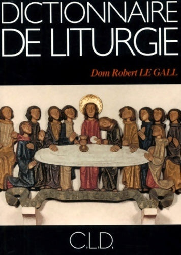 Livrenpoche : Dictionnaire de liturgie - Robert Le Gall - Livre