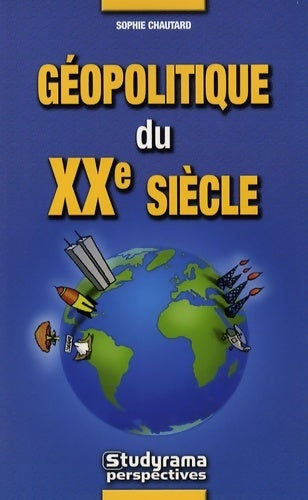 Livrenpoche : Géopolitique du XXe siècle - Sophie Chautard - Livre