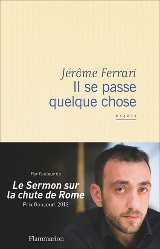 Livrenpoche : Il se passe quelque chose - Jérôme Ferrari - Livre