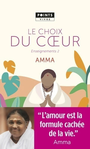 Livrenpoche : Le choix du coeur. Enseignements d'une sage d'aujourd'hui - Mata Amritanandamayi - Livre