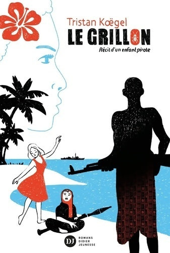 Livrenpoche : Le grillon. Récit d'un enfant pirate - Régis Lejonc - Livre