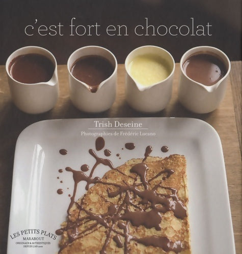 Livrenpoche : C'est fort en chocolat - Trish Deseine - Livre