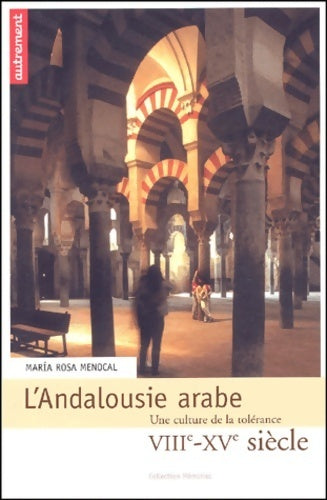 Livrenpoche : L'andalousie arabe - Maria Rosa Menocal - Livre