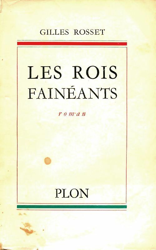 Livrenpoche : Les rois fainéants - Gilles Rosset - Livre