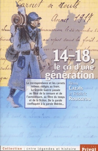 Livrenpoche : 14-18, le cri d'une génération - Frédéric Rousseau - Livre